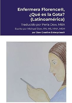 Enfermera Florence®, ¿Qué es la Gota? (Latinoamérica)