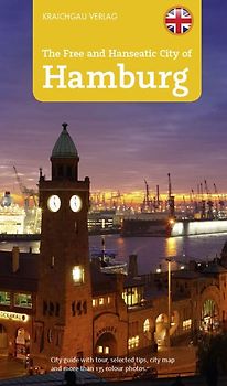 Stadtführer Hamburg - englische Ausgabe, The Free and Hanseatic Ciy of Hamburg