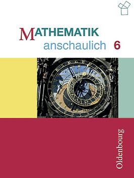 Mathematik anschaulich - Für das G8 in Bayern / 6. Jahrgangsstufe - Schülerbuch
