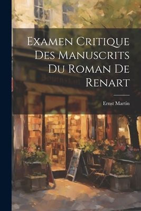 Examen Critique Des Manuscrits Du Roman De Renart