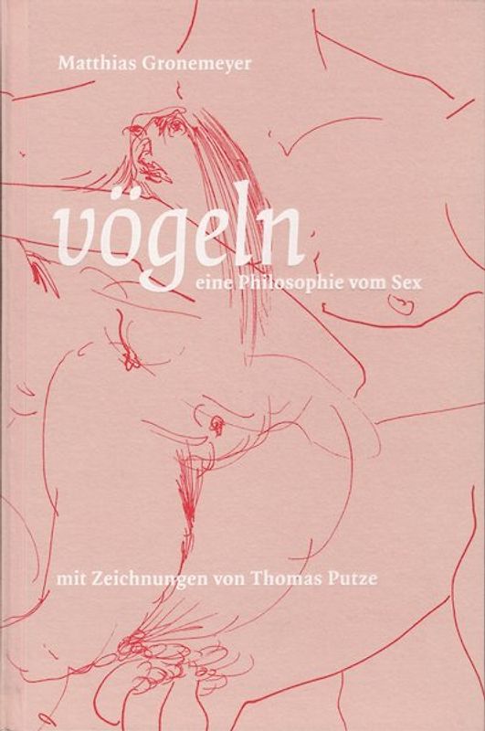 vögeln - eine Philosophie vom Sex