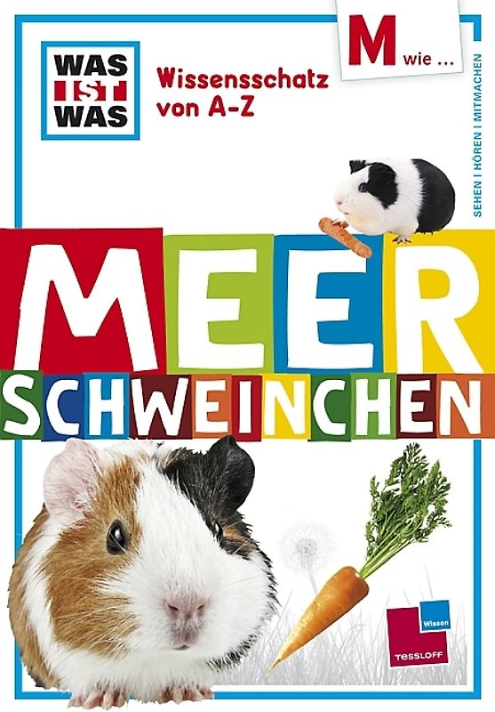 Was ist was Wissensschatz von A-Z: M  wie... Meerschweinchen