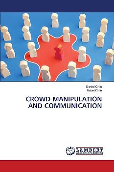 CROWD MANIPULATION AND COMMUNICATION