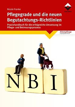 Pflegegrade und die neuen Begutachtungsrichtlinien