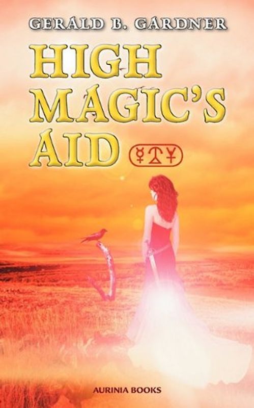 High Magic's Aid - Gardner, Gerald B.