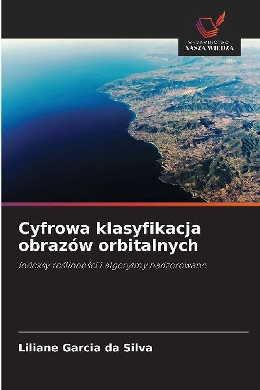 Cyfrowa klasyfikacja obrazów orbitalnych