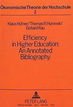 Efficiency in Higher Education: An Annotated Bibliography