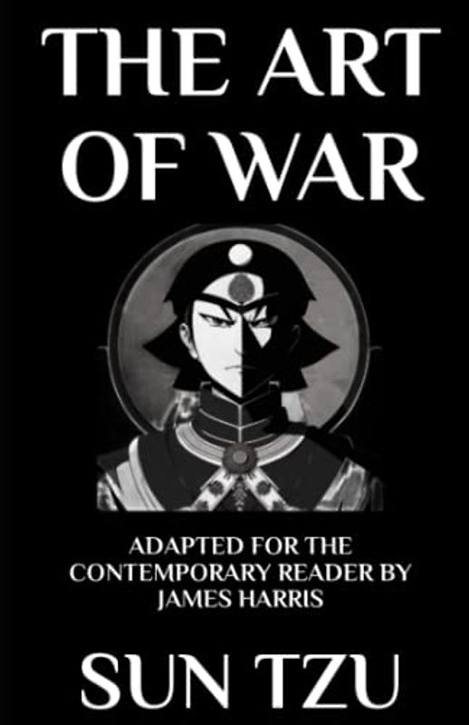 The Art of War: Adapted for the Contemporary Reader (Harris Classics, Band 13)