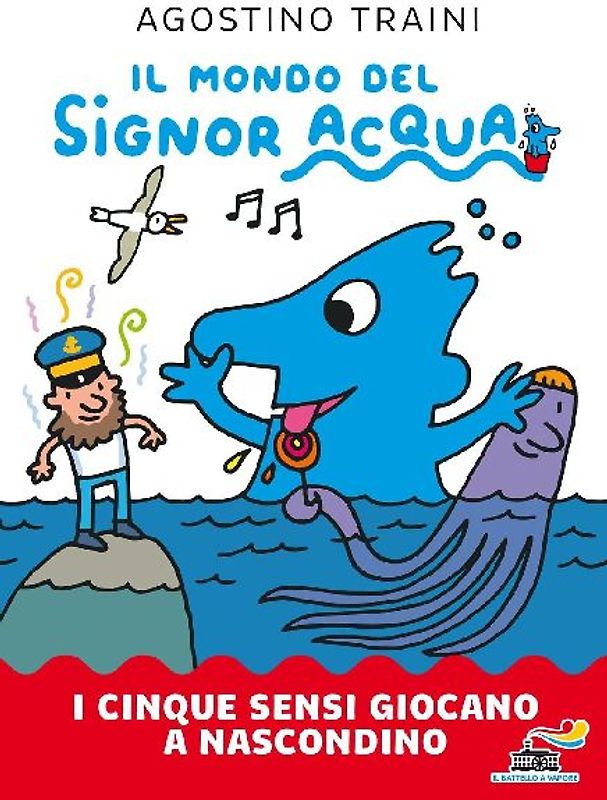 I cinque sensi giocano a nascondino. Il mondo del signor Acqua