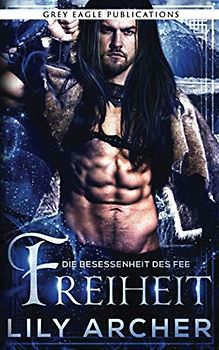 Freiheit (Die Besessenheit des Fee, Band 4)