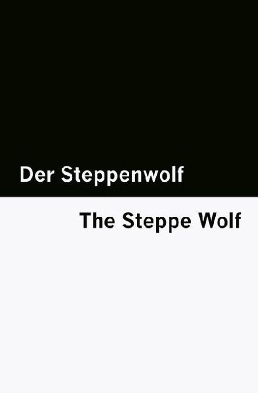 Der Steppenwolf / The Steppe Wolf [Bilingual Edition] - German & English (Vol I of II)
