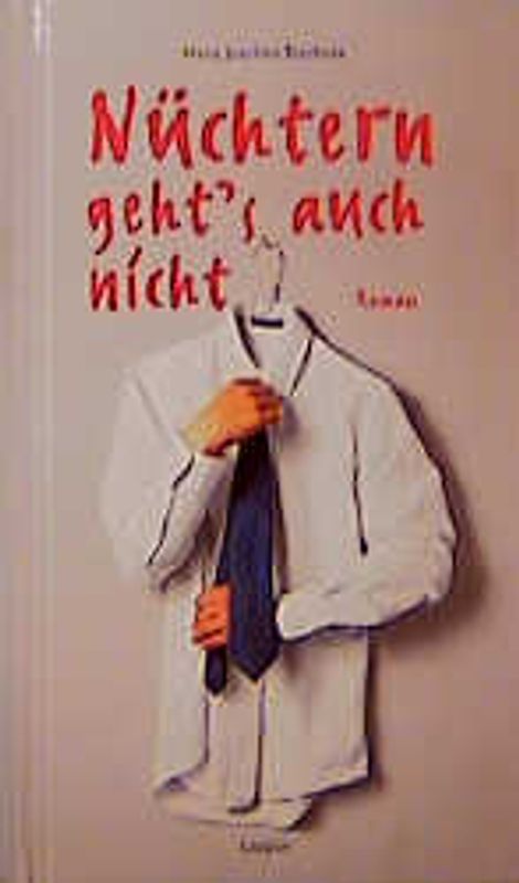 Nüchtern geht's auch nicht