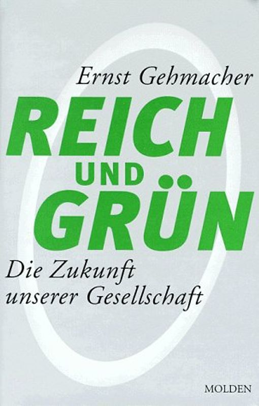 Reich und grün. Die Zukunft unserer Gesellschaft