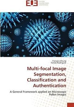 Multi-focal Image Segmentation, Classification and Authentication