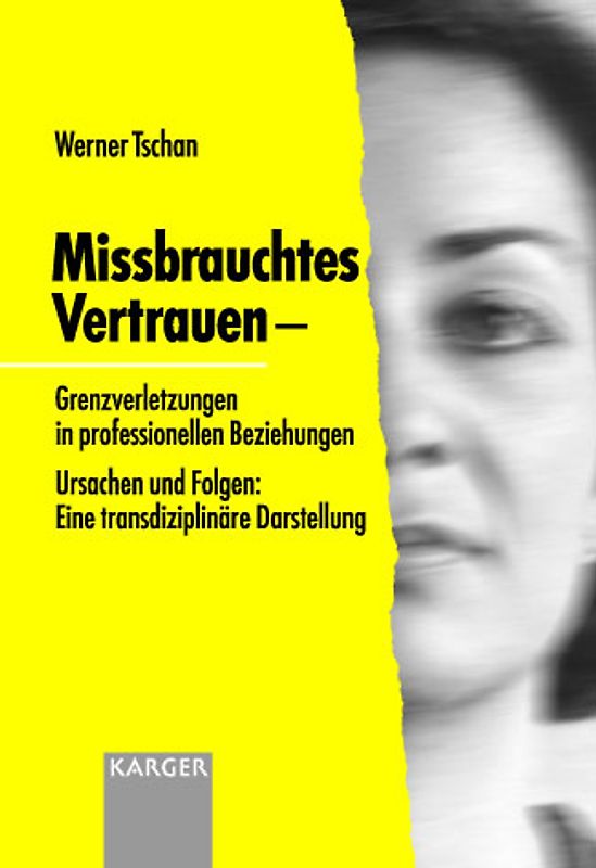 Mißbrauchtes Vertrauen - Grenzverletzungen in professionellen Beziehungen
