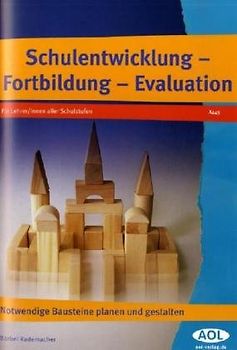 Schulentwicklung - Fortbildung - Evaluation