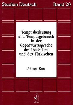 Tempusbedeutung und Tempusgebrauch in der Gegenwartssprache des Deutschen und Türkischen