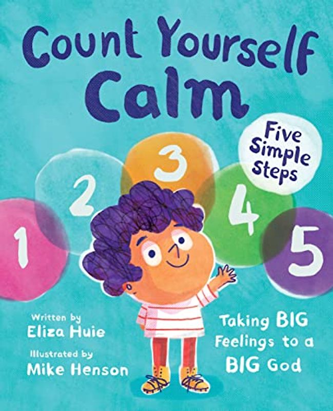 Count Yourself Calm: Taking Big Feelings to a Big God