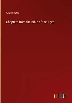 Chapters from the Bible of the Ages