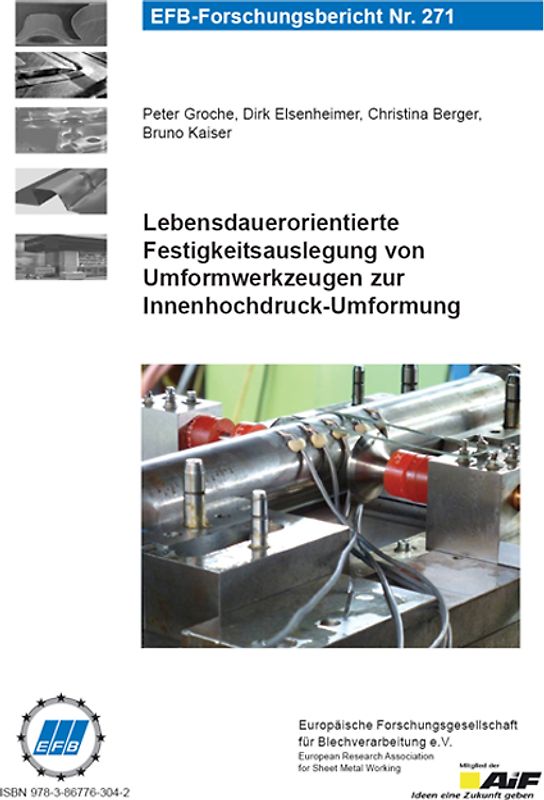 Lebensdauerorientierte Festigkeitsauslegung von Umformwerkzeugen zur Innenhochdruck-Umformung