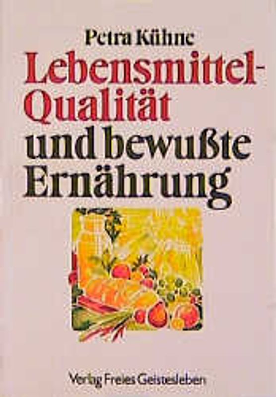 Lebensmittelqualität und bewusste Ernährung