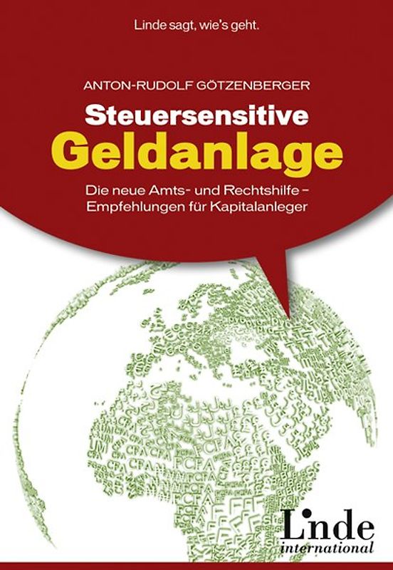 Steuersensitive Geldanlage. Die neue Amts- und Rechtshilfe. Empfehlungen für Kapitalanleger