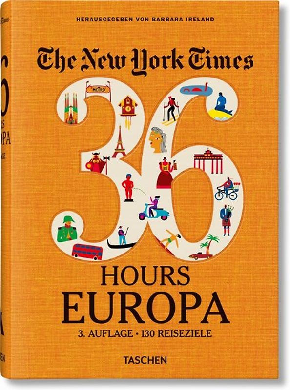 The New York Times 36 Hours. Europa. 3. Auflage