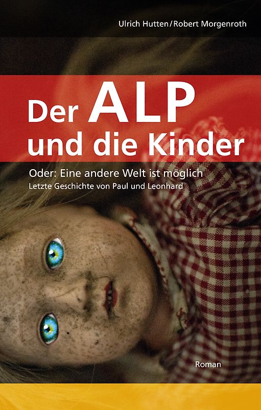 Der Alp und die Kinder oder: Eine andere Welt ist möglich