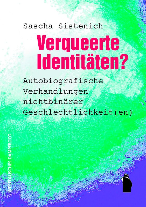 Verqueerte Identitäten?