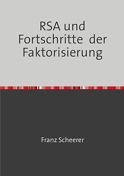 RSA und Fortschritte der Faktorisierung