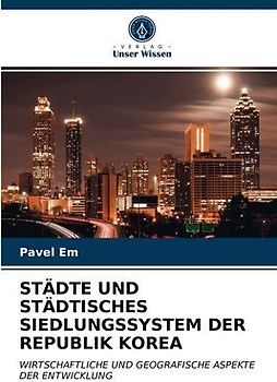 STÄDTE UND STÄDTISCHES SIEDLUNGSSYSTEM DER REPUBLIK KOREA