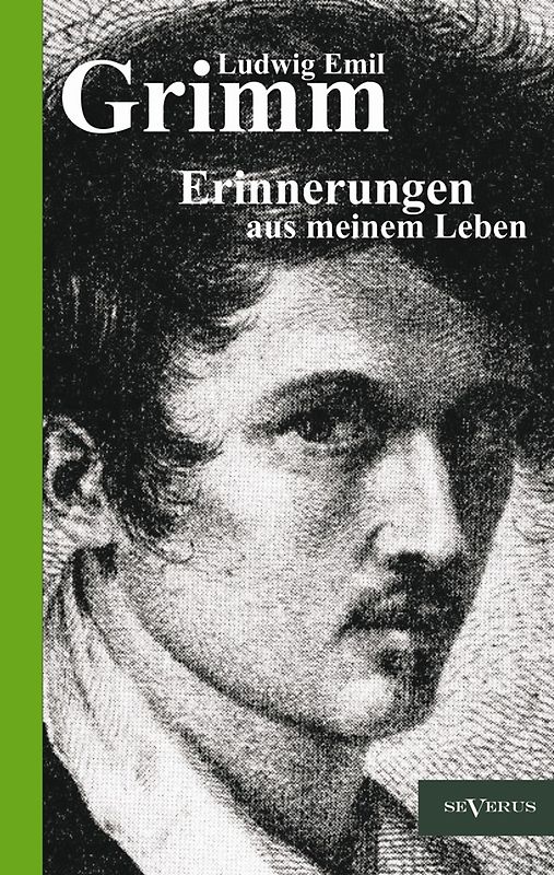 Ludwig Emil Grimm – Erinnerungen aus meinem Leben. Herausgegeben und ergänzt von Adolf Stoll