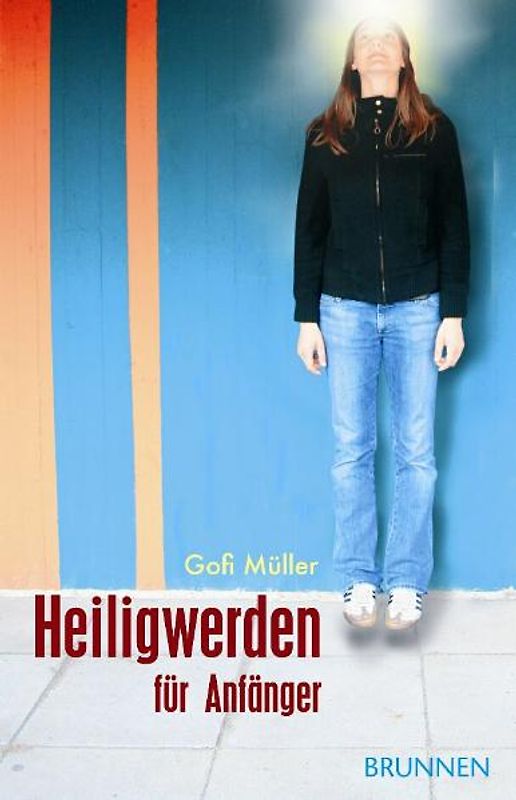 Heiligwerden für Anfänger