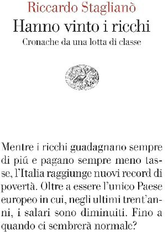 Hanno vinto i ricchi. Cronache da una lotta di classe