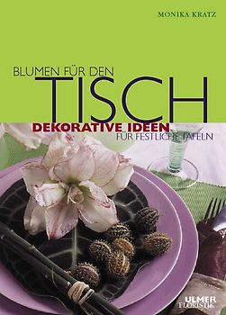 Blumen für den Tisch