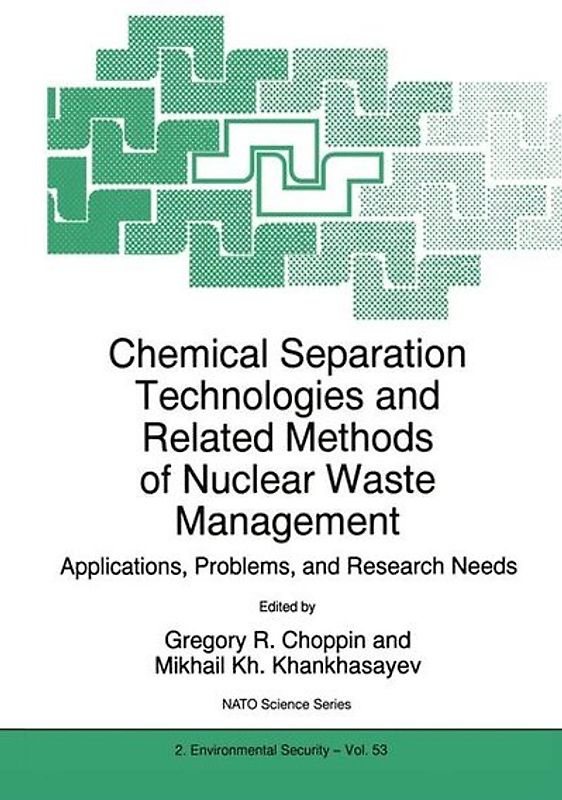 Chemical Separation Technologies and Related Methods of Nuclear Waste Management