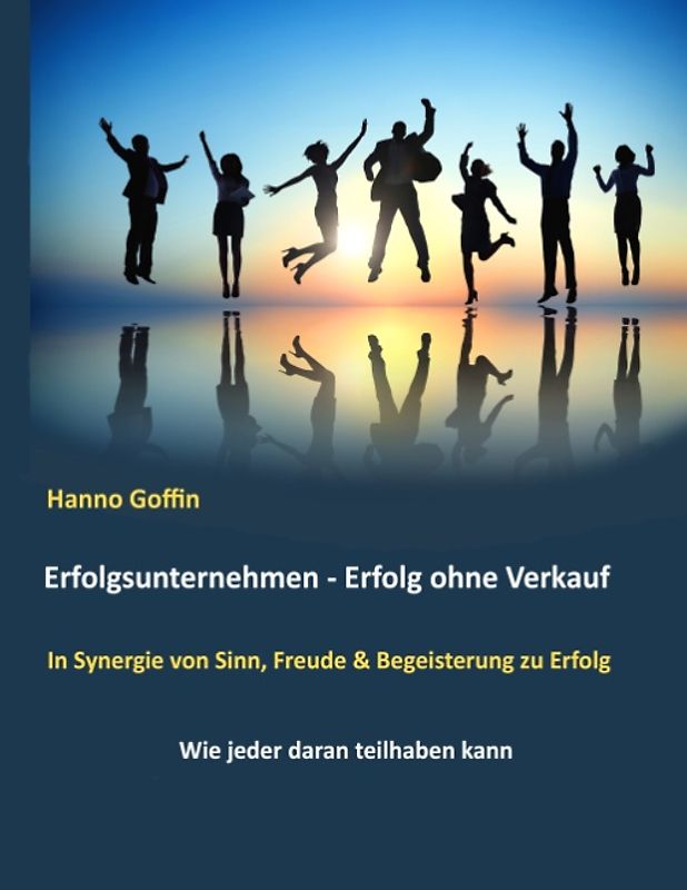 Erfolgsunternehmen - Erfolg ohne Verkauf