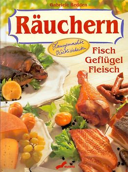 Räuchern: Fisch, Geflügel, Fleisch - Gabriele Redden [Gebundene Ausgabe, Weltbild]