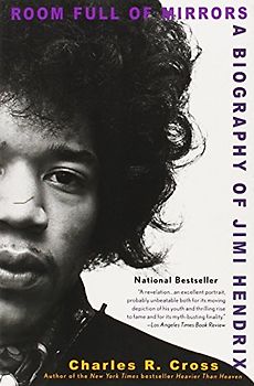 Room Full of Mirrors: A Biography of Jimi Hendrix - Cross, Charles R.