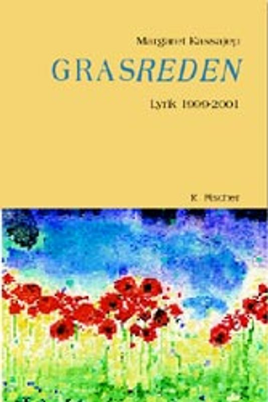 Grasreden. Lyrik 1999-2001