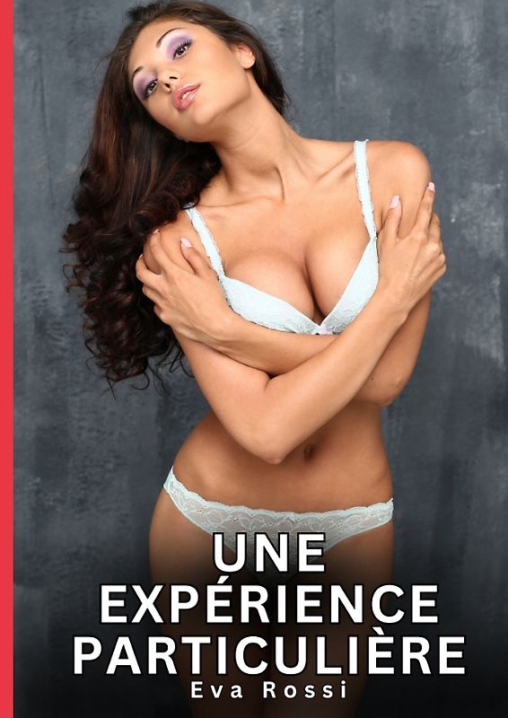 Une expérience particulière