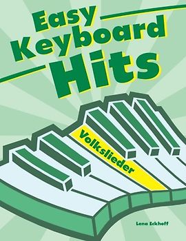 Easy Keyboard Hits: Volkslieder - Eckhoff, Lena