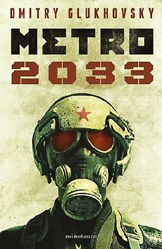 Metro 2033 (Novela / A Novel)
