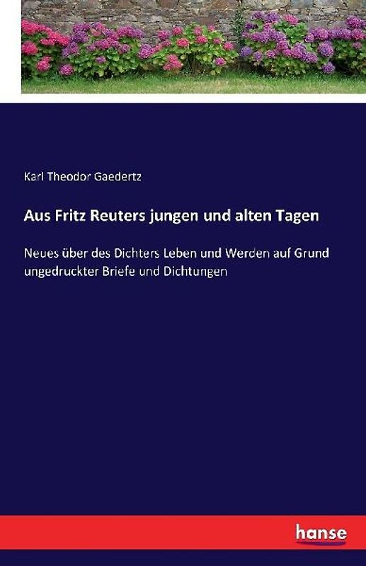 Aus Fritz Reuters jungen und alten Tagen