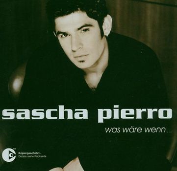 Sascha Pierro - Was Wäre Wenn......