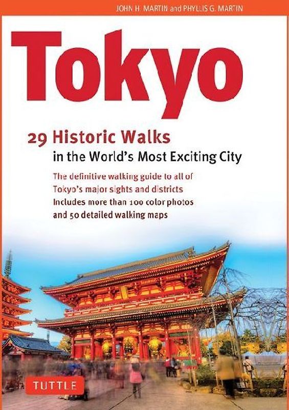Tokyo, 29 Historic Walks in the World's Most Exciting City