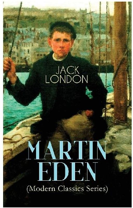 Martin Eden (Modern Classics Series)