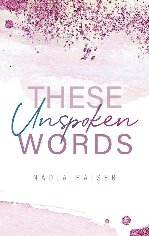 These Unspoken Words