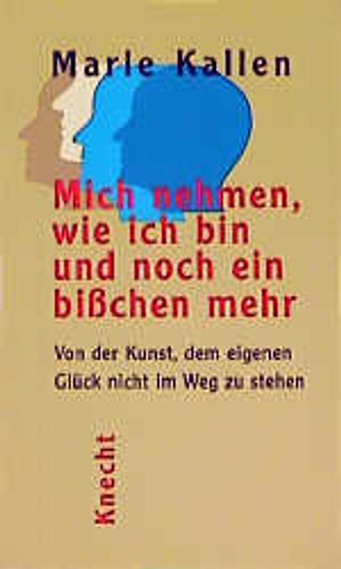 Mich nehmen wie ich bin, und noch ein bisschen mehr