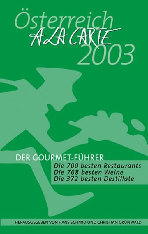 Österreich a la Carte 2003. Der Gourmet-Führer